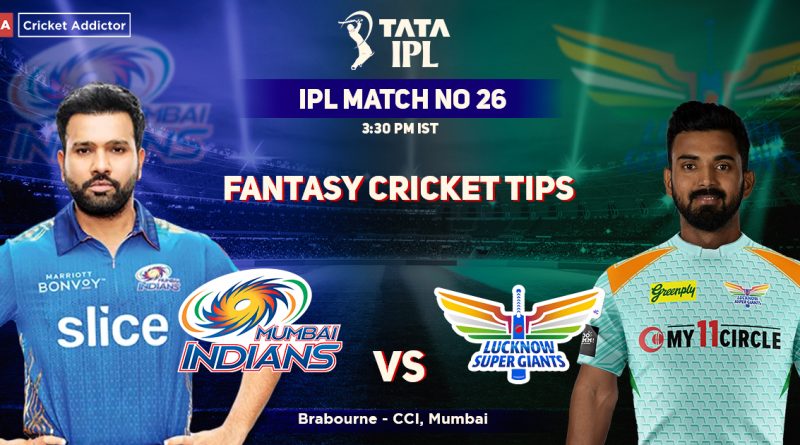 Mumbai Indians vs Lucknow Super Giants Dream11 Prediction, Fantasy Cricket Tips, Dream11 Team, Playing XI, Pitch Report, Injury Update- Tata IPL 2022