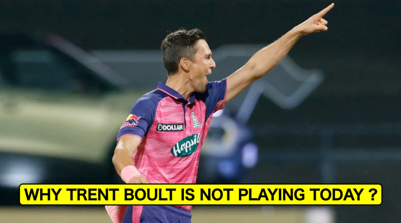 RR vs GT: Revealed - Why Trent Boult Is Not Included In Rajasthan Royals