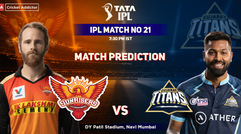 SunRisers Hyderabad vs Gujarat Titans Match Prediction: Who Will Win Today