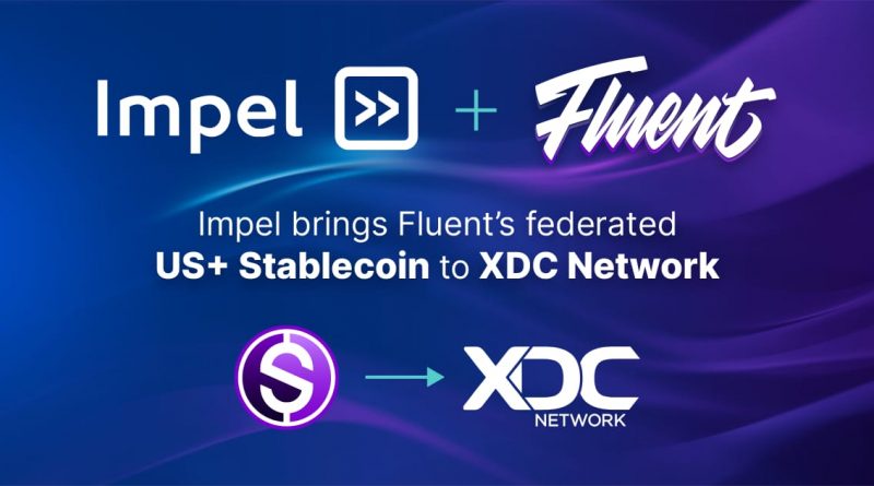 Impel Brings Fluent's Federated US+ Stablecoin To XDC Network