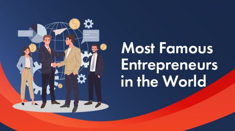 Most famous entrepreneurs
